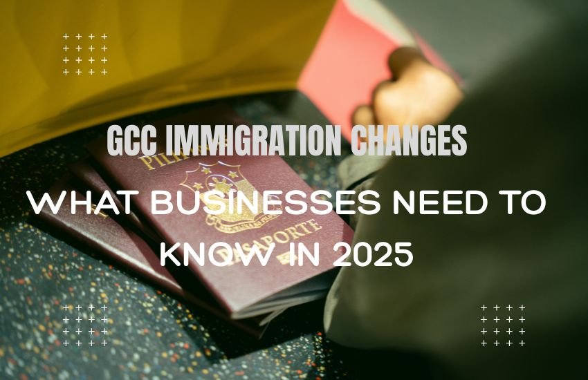 GCC Immigration Changes